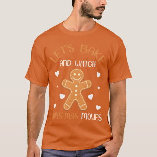 Weihnachtszitat Lasst uns Weihnachtsfilme backen u T-Shirt