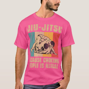 Weil Choking People ist illegal Bjj brasilianische T-Shirt