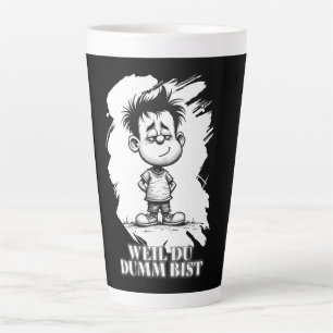 Weil du dumm bist – Ironisches Statement-Motiv Milchtasse