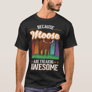 Weil Elche phantastischen Elch 2 ausflippen T-Shirt