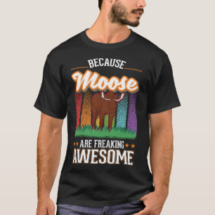 Weil Elche phantastischen Elch 2 ausflippen T-Shirt