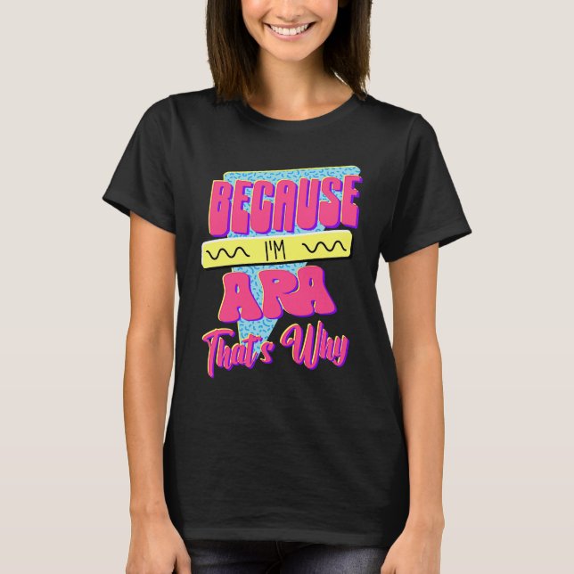 Weil ich Ara bin Deshalb T-Shirt (Vorderseite)