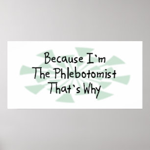 Weil ich das Phlebotomist bin Poster