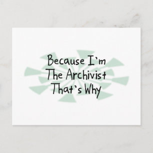 Weil ich der Archivist bin Postkarte