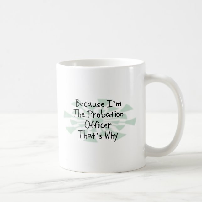 Weil ich der Bewährungshelfer bin Kaffeetasse (Rechts)