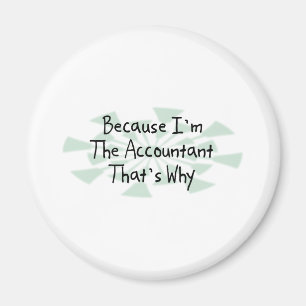 Weil ich der Buchhalter bin Magnet