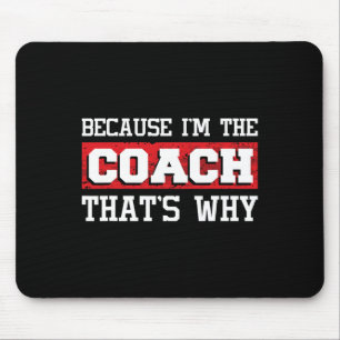 Weil ich der Coach bin, das ist warum - Kickboxing Mousepad