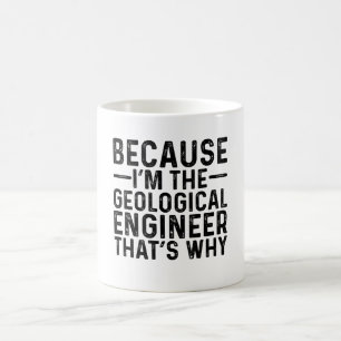 Weil ich der Geologe bin, ist das der Grund Kaffeetasse