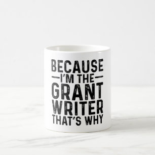 Weil ich der Grant-Schriftsteller bin, ist das der Kaffeetasse