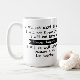 Weil ich der Lehrer - Lehrer-Spaß in der Klasse Kaffeetasse