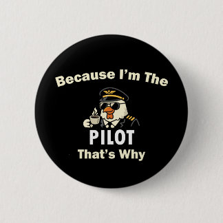 Weil ich der Pilot bin, deshalb Custom Aviatio Button
