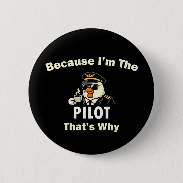  Weil ich der Pilot bin, deshalb  Custom Aviatio Button (Vorderseite)