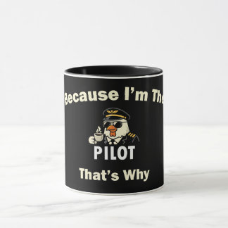 Weil ich der Pilot bin, deshalb Custom Aviatio Tasse