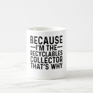 Weil ich der Recycling-Sammler bin, ist das der Gr Kaffeetasse