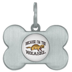 Weil ich der Weasel bin Tiermarke