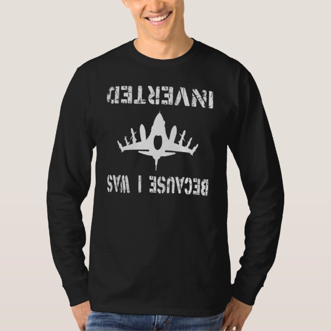 Weil ich in den Jet-Kampfflugzeug-Einbrecher getau T-Shirt (Vorderseite)