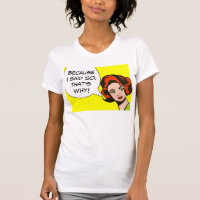 Weil ich sagte, so Comic Buch T - Shirt