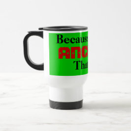 Weil ich theANCHOR bin, deshalb Reisebecher