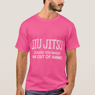 Weil Ihnen das Ammo-Shirt für Jiu Ji vielleicht au T-Shirt