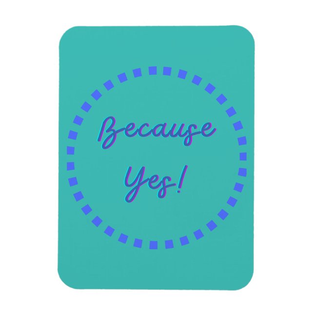 Weil ja! magnet (Vertikal)