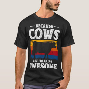 Weil Kühe unglaublich großartig sind Kuhliebhaber  T-Shirt