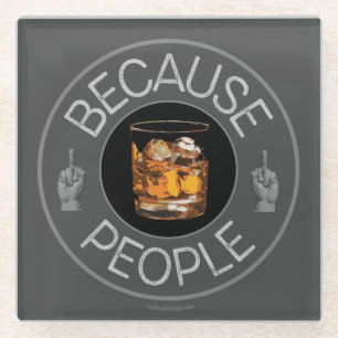 Weil Menschen (Whiskey) Glass-Untersetzer Glasuntersetzer