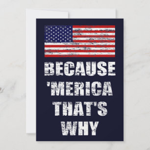 Weil "MERICA das ist, warum das Patriotische Party Einladung