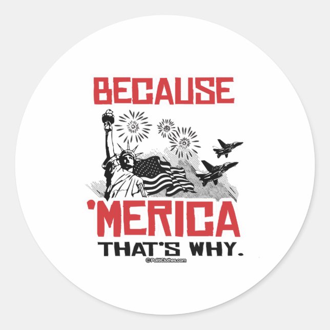Weil Merica das ist, warum Runder Aufkleber (Vorderseite)