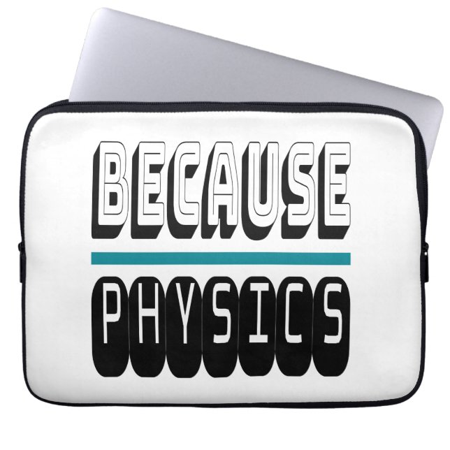 Weil PHYSICS Science Geek Nerd Funny Sarcastic. Laptopschutzhülle (Vorderseite)