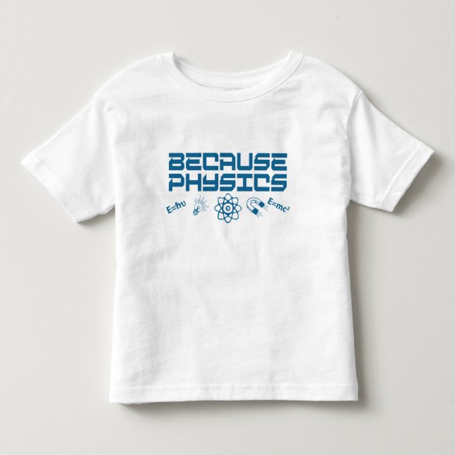 Weil Physik Kleinkind T-shirt (Vorderseite)