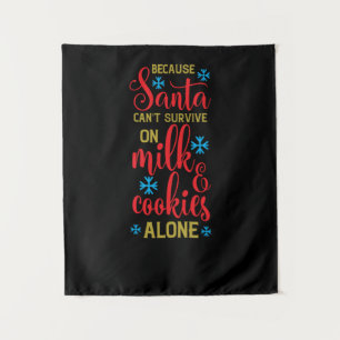 weil Santa auch nicht von Milch und Keksen überleb Wandteppich