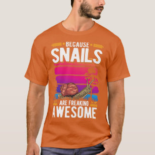 Weil Schnecken Phantastische Schnecken frieren7 T-Shirt
