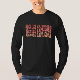 Weil Steinbock Sternzeichen T-Shirt