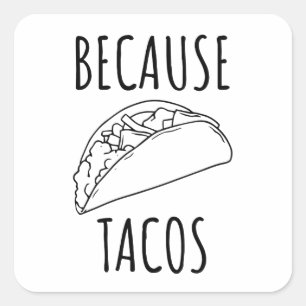 Weil Tacos Quadratischer Aufkleber