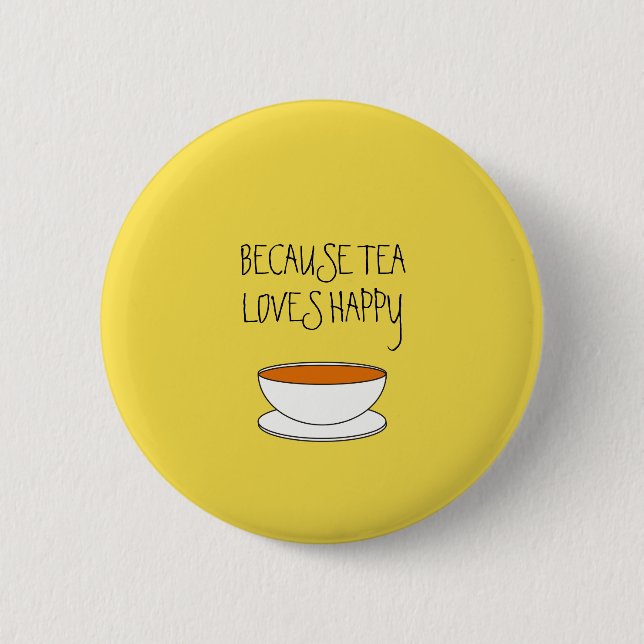 Weil Tee Lieben glücklichen Slogan, japanische Art Button (Vorderseite)