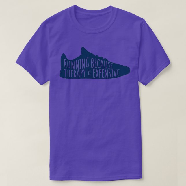 Weil Therapie teuer ist T-Shirt (Design vorne)
