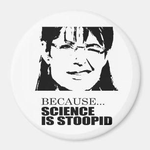 Weil Wissenschaft dumm ist Magnet