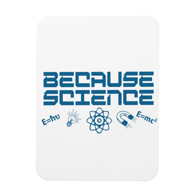 Weil Wissenschaft Magnet (Vertikal)