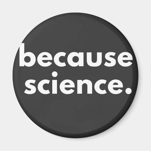 Weil Wissenschaft Magnet (Vorne)