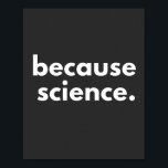 Weil Wissenschaft Poster<br><div class="desc">Weil Wissenschaft</div>