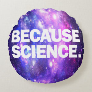 Weil Wissenschaft Rundes Kissen