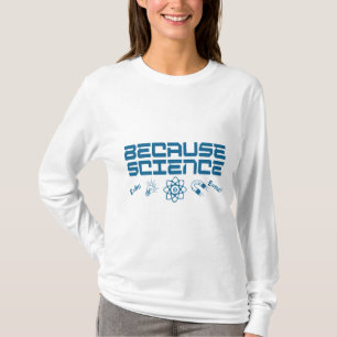 Weil Wissenschaft T-Shirt