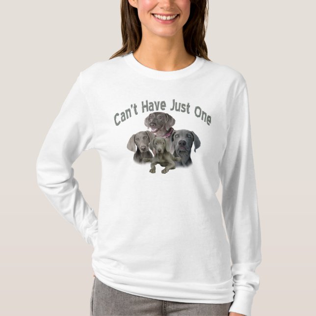 Weimaraner kann gerade ein nicht haben T-Shirt (Vorderseite)