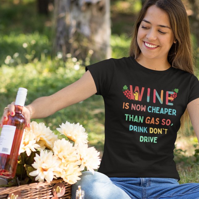 Wein billiger als Gas, Funny Wine Sprichwort Zitat T-Shirt (Von Creator hochgeladen)