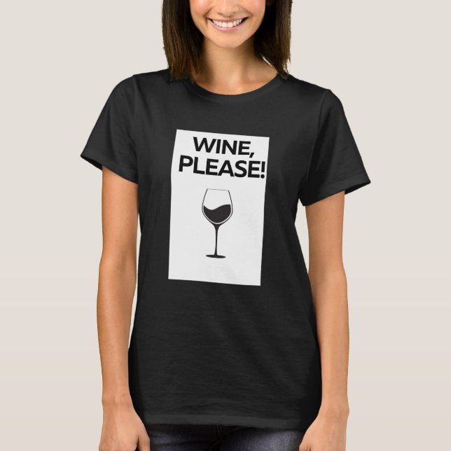 Wein Bitte Shirt (Vorderseite)