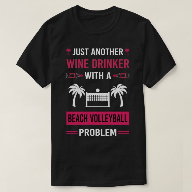 Wein Drinker Beach Volleyball T-Shirt (Design vorne)
