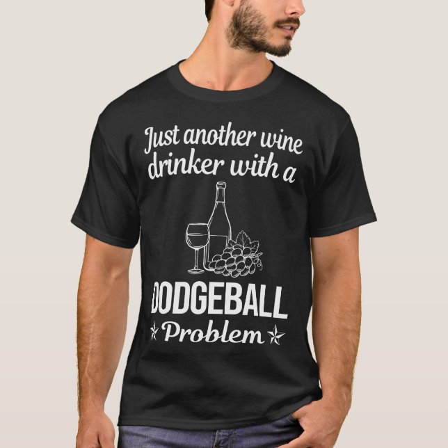 Wein Drinker Dodgeball T-Shirt (Vorderseite)