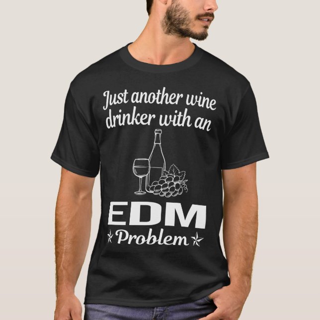 Wein Drinker EDM T-Shirt (Vorderseite)