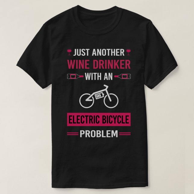 Wein Drinker Elektrisches Fahrrad E Bike T-Shirt (Design vorne)