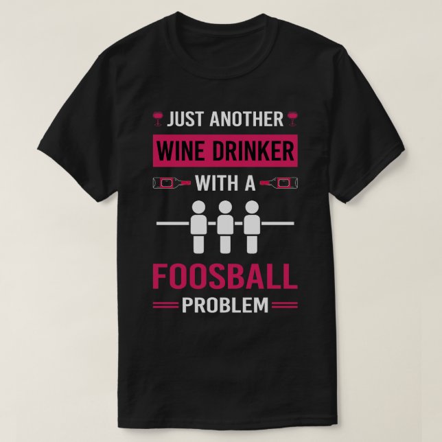 Wein Drinker Foosball T-Shirt (Design vorne)